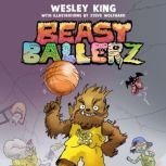 Beast Ballerz 1, Wesley King