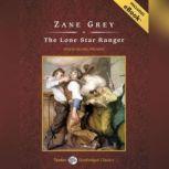 The Lone Star Ranger, with eBook, Zane Grey