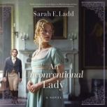 An Unconventional Lady, Sarah E. Ladd