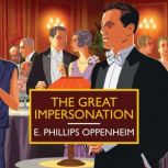 The Great Impersonation, E. Phillips Oppenheim