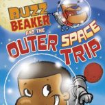 Buzz Beaker and the Outer Space Trip, Cari Meister