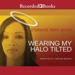 Wearing My Halo Tilted, Stephanie Perry Moore