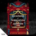 The Escapades of Tribulation Johnson, Karen Brooks
