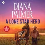 A Lone Star Hero, Diana Palmer