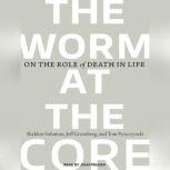 The Worm at the Core, Jeff Greenberg