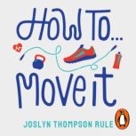 How To Move It, Joslyn Thompson Rule