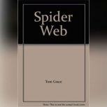 Spyder Web, Tom Grace