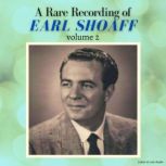 A Rare Recording of Earl Shoaff  Vol..., Earl Shoaff