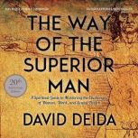 The Way of the Superior Man, David Deida