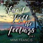 Cant Fight The Feelings, Mimi Francis
