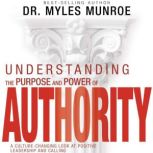 Understanding the Purpose and Power o..., Myles Monroe