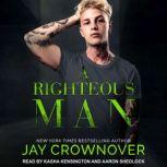 A Righteous Man, Jay Crownover