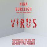 Virus Vaccinations, the CDC, and the Hijacking of America's Response to the Pandemic, Nina Burleigh