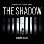 The Shadow, Melanie Raabe