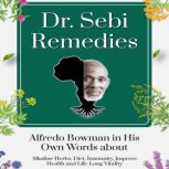 Dr. Sebi Remedies, Alfredo Bowman
