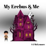 My Erebus  Me, S J McLemore