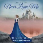 Never Leave Me, Jody Hedlund