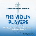 THE VIOLIN PLAYERS, Eileen Bluestone Sherman