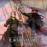 Pinquickles Folly, R. A. Salvatore