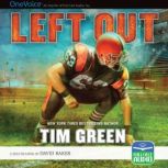 Left Out, Tim Green