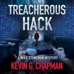 Treacherous Hack, Kevin G. Chapman