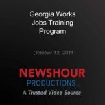 Georgia Works Jobs Training Program, PBS NewsHour