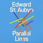 Parallel Lines, Edward St. Aubyn