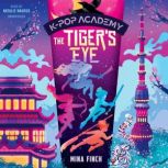 KPop Academy The Tigers Eye, Mina Finch