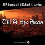 Till A the Seas, H.P. Lovecraft