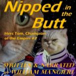 Nipped in the Butt, William Mangieri