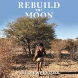 Rebuild The Moon, Trip Mackintosh