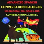 Advanced Spanish Conversation Dialogu..., Midealuck Publishing
