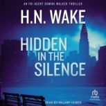 Hidden in the Silence, H.N. Wake
