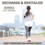 Recharge  Revitalize Bundle, 2 in 1 ..., Mikey Theordore