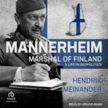 Mannerheim, Marshal of Finland, Henrik Meinander