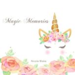Magic Memories, Nicole Blake