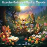 Sparkles Enchanted Meadow Melodies, Dora Simmons