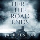 Here the Road Ends, Jack Benton