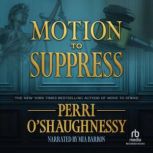 Motion to Suppress, Perri OShaughnessy