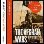 The Afghan Wars History in an Hour, Rupert Colley