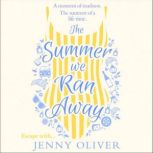 The Summer We Ran Away, Jenny Oliver