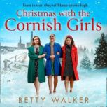 Christmas with the Cornish Girls, Betty Walker