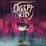 Creepy Kid, Caleb Roehrig