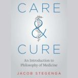 Care and Cure, Jacob Stegenga