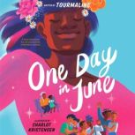 One Day in June, Tourmaline