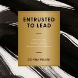 Entrusted to Lead, Donna Pisani