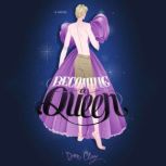 Becoming a Queen, Dan Clay