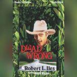 Dead Wrong, Robert Iles
