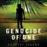 Genocide of One A Thriller, Kazuaki Takano
