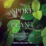 Thus Spoke the Plant, Monica Gagliano